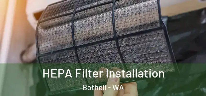 HEPA Filter Installation Bothell - WA