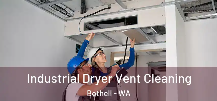 Industrial Dryer Vent Cleaning Bothell - WA