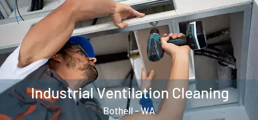 Industrial Ventilation Cleaning Bothell - WA