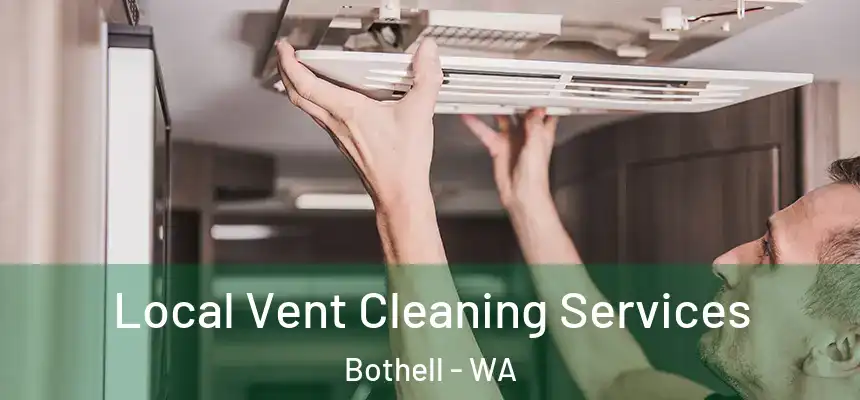  Local Vent Cleaning Services Bothell - WA