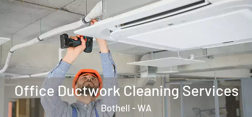 Office Ductwork Cleaning Services Bothell - WA